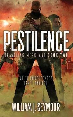 Pestilence: Traveling Merchant Book Two - William J Seymour - cover