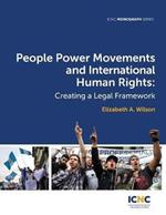 People Power Movements and International Human Rights: Creating a Legal Framework