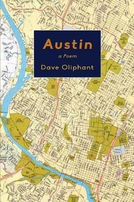 Austin: a Poem - Dave Oliphant - cover