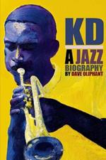 Kd: a Jazz Biography