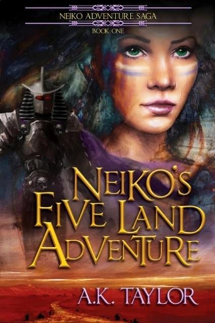 Neiko's Five Land Adventure - A.K. Taylor - ebook