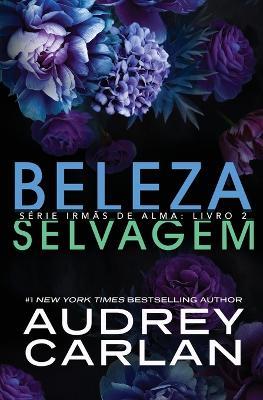 Beleza Selvagem - Audrey Carlan - cover