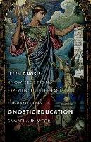 Libro in inglese Fundamentals of Gnostic Education - New Edition: Learn Gnosis: Knowledge from Experience of the Facts  - Samael Aun Weor