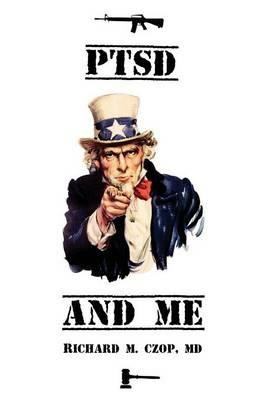 PTSD and ME - Richard Czop - cover