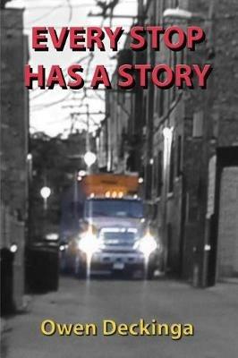 Every Stop Has a Story - Owen Deckinga - cover