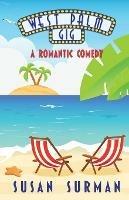West Palm Gig: A Romantic Comedy - Susan Surman - cover