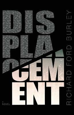 Displacement - Richard Ford Burley - cover