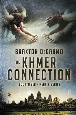 The Khmer Connection - Braxton Degarmo - cover