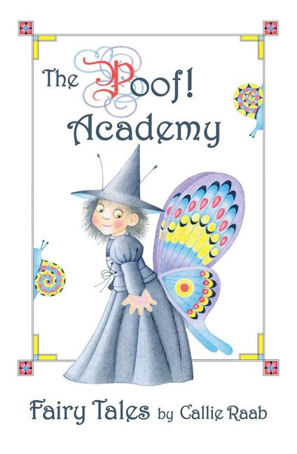 The Poof Academy: Fairy Tales - Callie Raab - ebook