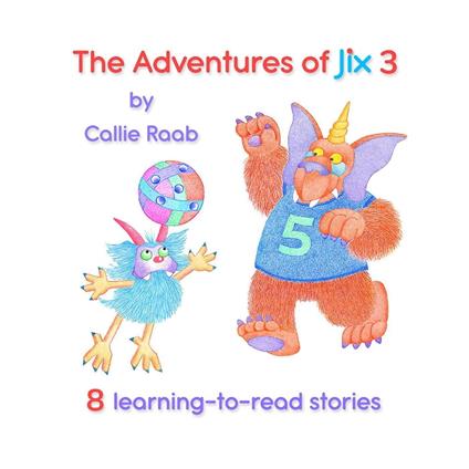 The Adventures of Jix 3 - Callie Raab - ebook