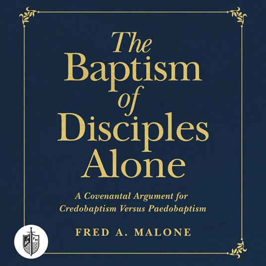 Baptism of Disciples Alone, The