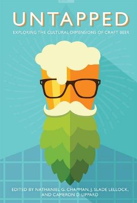 Untapped: Exploring the Cultural Dimensions of Craft Beer - cover