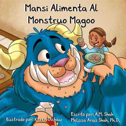 Mansi Alimenta Al Monstruo Magoo - A. M. Shah,Karen Dishaw - ebook