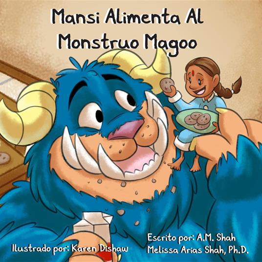 Mansi Alimenta Al Monstruo Magoo - A. M. Shah,Karen Dishaw - ebook
