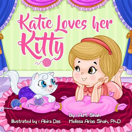 Katie Loves her Kitty - Melissa Shah Arias Ph.D.,Shaham,Abira Das - ebook