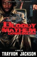 Bloody Mayhem Down South - Jackson Trayvon - cover