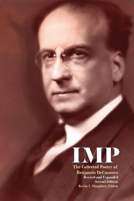 Imp: The Collected Poetry of Benjamin DeCasseres - Benjamin Decasseres - cover