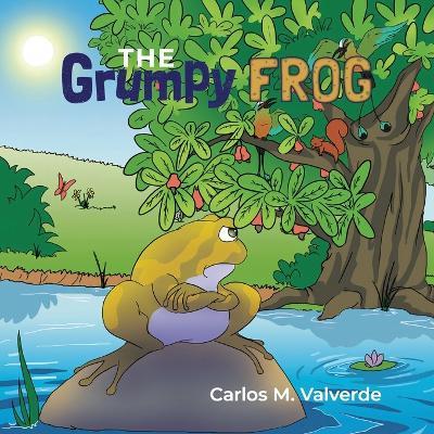 The Grumpy Frog - Carlos M Valverde - cover