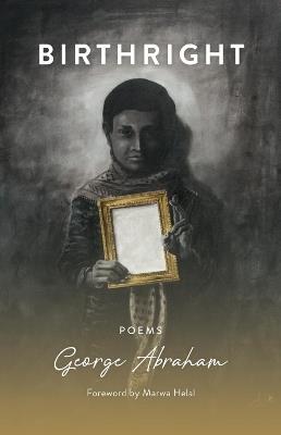 Birthright: Poems - George Abraham - cover