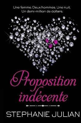Proposition Indecente - Stephanie Julian - cover