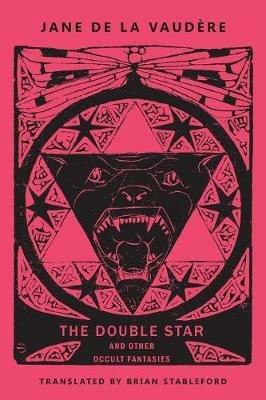 The Double Star and Other Occult Fantasies - Jane de la Vaudere - cover