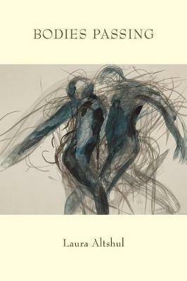 Bodies Passing - Laura Altshul - cover