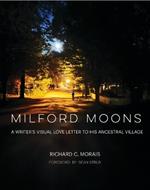 Milford Moons: A Writer's Visual Love Letter to His Ancestral Village