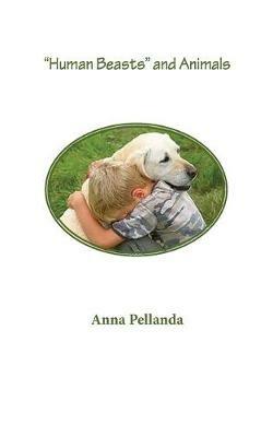 Human Beasts and Animals - Anna Pellanda - cover