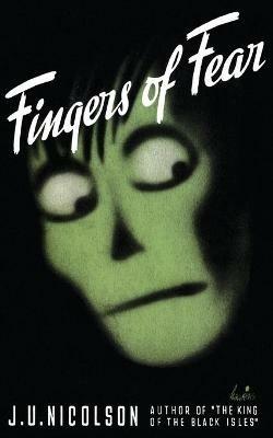 Fingers of Fear - J U Nicolson,John Urban Nicolson - cover