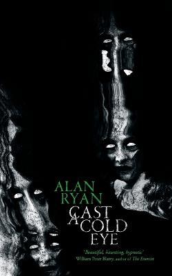 Cast a Cold Eye - Alan Ryan - cover