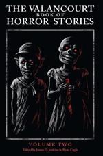 The Valancourt Book of Horror Stories: Volume Two