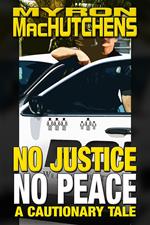No Justice, No Peace