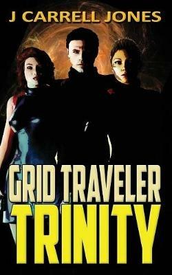 GRID Traveler Trinity - J Carrell Jones - cover