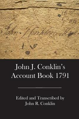 John J. Conklin's Account Book 1791 - John R Conklin - cover