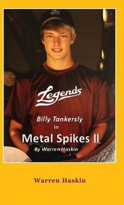 Billy Tankersly in Metal Spikes II - Warren Haskin - cover