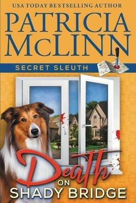 Death on Shady Bridge (Secret Sleuth, Book 5) - Patricia McLinn - cover
