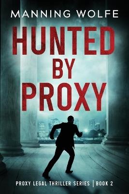 Hunted By Proxy - Manning Wolfe - cover
