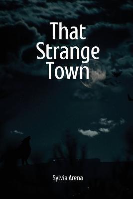 That Strange Town - Sylvia Arena - cover