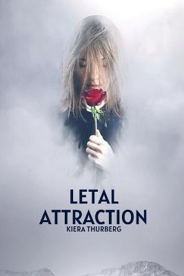 Letal Attraction - Kiera Thurberg - cover