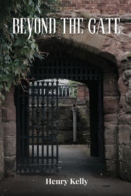 Beyond the Gate - Henry Kelly - cover