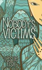 Nobody's Victims