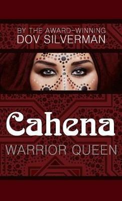 Cahena: Warrior Queen - Dov Silverman - cover