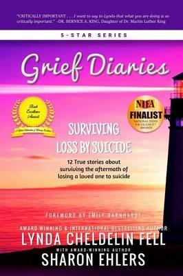 Grief Diaries: Surviving Loss by Suicide - Lynda Cheldelin Fell,Sharon Ehlers - cover