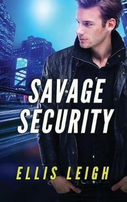 Savage Security: A Dire Wolves Mission - Ellis Leigh - cover