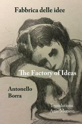 The Factory of Ideas/Fabbrica Delle Idee: Monologues by the Mad/monologhi dei matti - Antonello Borra - cover
