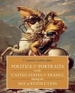 Politics and Portraits in the United States and France During the Age of Revolution: A Joyful ABC Book