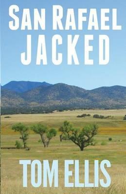 San Rafael Jacked - Tom Ellis - cover