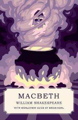 Macbeth (Canon Classics Worldview Edition) - William Shakespeare - cover