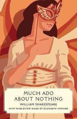 Much Ado about Nothing (Canon Classics Worldview Edition) - William Shakespeare - cover