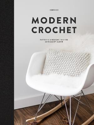 Modern Crochet: Patterns & Designs for the Minimalist Maker - Teresa Carter - cover